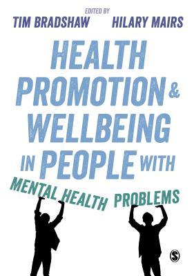 Read online Health Promotion and Wellbeing in People with Mental Health Problems - Tim Bradshaw | PDF