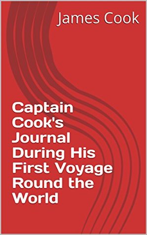Read online Captain Cook's Journal During His First Voyage Round the World - James Cook | ePub