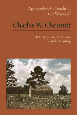 Download Approaches to Teaching the Works of Charles W. Chesnutt - Susanna Ashton | PDF