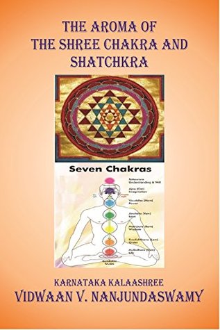 Download THE AROMA OF THE SHREE CHAKRA AND SHATCHAKRA (THE SHREE CHAKRA- SHATCHAKRA SERIES Book 2) - KARNATAKA KALASHREE VIDWAN V.NANJUNDASWAMY | ePub