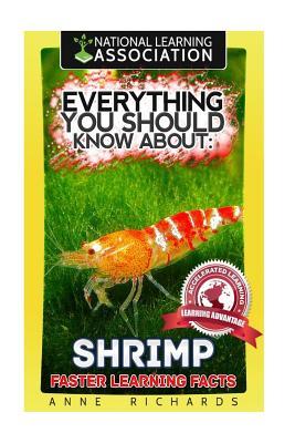 Download Everything You Should Know about: Shrimp Faster Learning Facts - Anne Richards | ePub