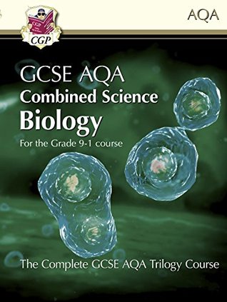 Read New Grade 9-1 GCSE Combined Science for AQA Biology Student Book (CGP GCSE Combined Science 9-1 Revision) - CGP Books file in PDF