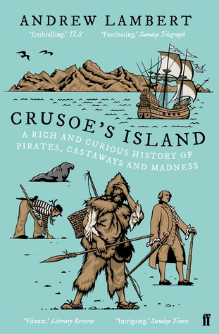 Read Crusoe's Island: A Rich and Curious History of Pirates, Castaways and Madness - Andrew D. Lambert file in ePub