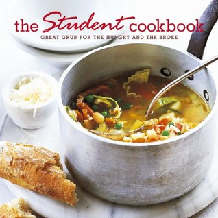 Read online The Student Cookbook: Great grub for the hungry and the broke - Ryland Peters & Small | ePub