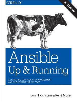 Read Ansible: Up and Running: Automating Configuration Management and Deployment the Easy Way - Lorin Hochstein | ePub