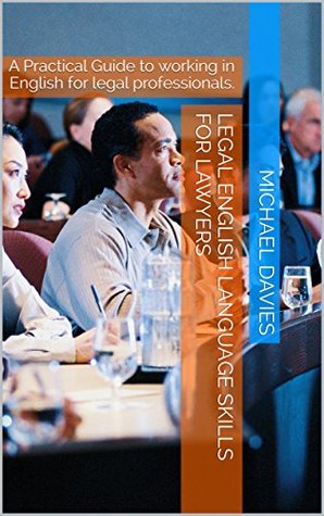 Read Legal English Language Skills for Lawyers: A Practical Guide to working in English for legal professionals. - Michael Davies | ePub