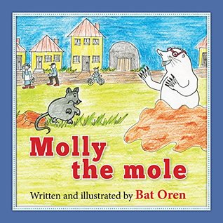 Download Children's book: Molly the Mole: Short story for kids about true friendship - Bat Oren file in ePub