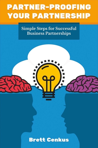 Download Partner-Proofing Your Partnership: Simple Steps for Successful Business Partnerships - Brett Cenkus | ePub