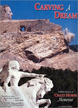 Download Carving a dream. A photo history of Crazy Horse Memorial - Robb DeWall file in ePub