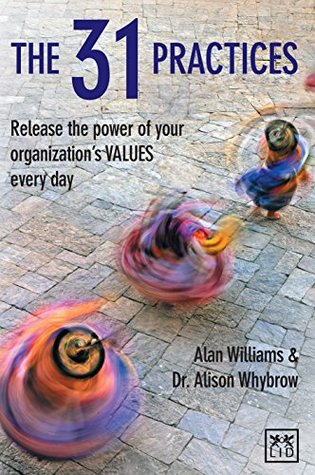 Download The 31 Practices: Release the power of your organization VALUES every day - Alan Williams file in PDF