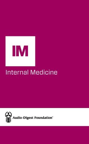Download Internal Medicine: Neuropathy/Syncope/Pancreatic Disease (Audio-Digest Foundation Internal Medicine Continuing Medical Education (CME). Volume 62, Issue 07) - Audio Digest file in PDF