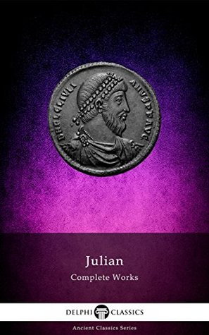Read online Delphi Complete Works of Julian (Illustrated) (Delphi Ancient Classics Book 82) - Julian file in ePub