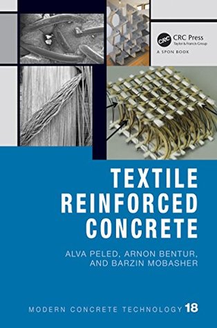 Read Textile Reinforced Concrete (Modern Concrete Technology) - Alva Peled | PDF