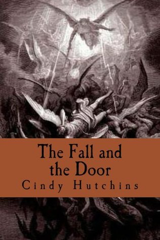 Read online The Fall and the Door (The Triangelus Epic Book 1) - Cindy Hutchins | PDF