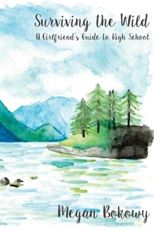 Read online Surviving the Wild: A Girlfriend's Guide to High School - Megan Lee Bokowy file in ePub