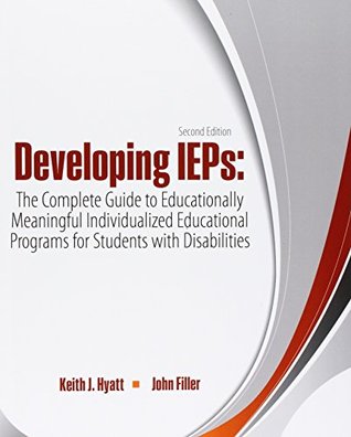 Download Developing IEPs: The Complete Guide to Educationally Meaningful Individualized Educational Programs for Students with Disabilities - HYATT KEITH JAMES file in ePub