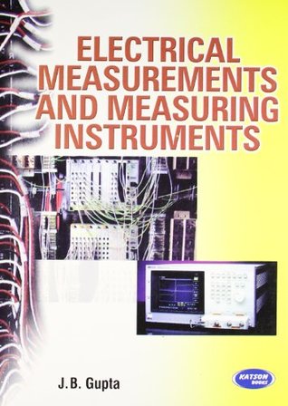 Download Electrical Measurements and Measuring Instruments - J.B. Gupta | PDF
