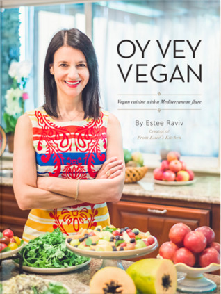 Read Oy Vey Vegan - Vegan Cuisine with a Mediterranean Flair - Estee Raviv | ePub