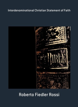 Read Interdenominational Christian Statement of Faith - Roberto Fiedler Rossi | ePub