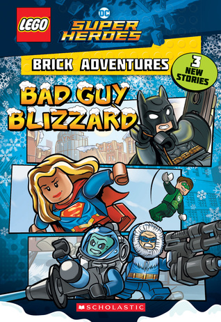 Read online Bad Guy Blizzard (LEGO DC Comics Super Heroes: Brick Adventures) - Liz Marsham file in PDF