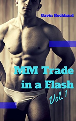 Read online Str8 Trade in a Flash, Vol. 1: Quick 'n' Dirty Alpha Male Tales - Gavin Rockhard | ePub