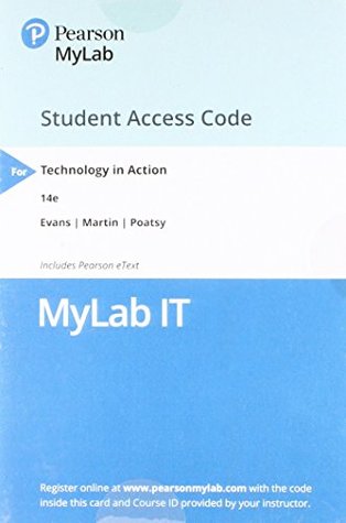 Read online MyITLab with Pearson eText -- Access Card -- for Technology in Action - Alan Evans | PDF