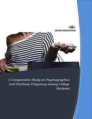 Download Comparative Study on Psychographics and Purchase Frequency among College Students (IJMSS Book 2) - N. Ramu file in PDF