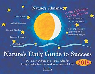 Read online Nature's Almanac 2018: Nature's Daily Guide to Success: Calendar & Daily Planner - Edith Stadig file in PDF