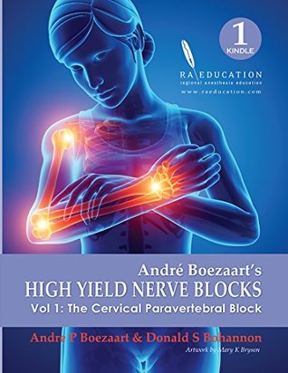 Read online High Yield Nerve Blocks Vol 1:: The Cervical Paravertebral Block - André Boezaart | PDF