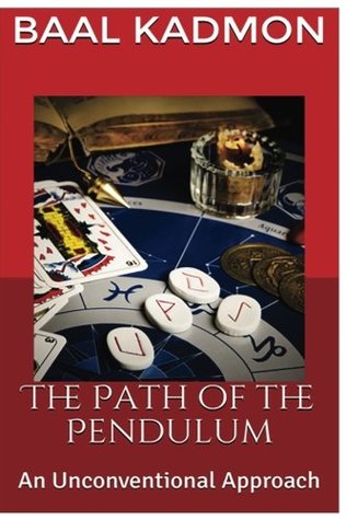 Download The Path of the Pendulum An Unconventional Approach - Baal Kadmon file in ePub