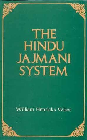 Download Hindu jajmani system. A Socio-Economic System Interrelating Members of a Hindu Village Community in Services. - William Henricks Wiser | PDF