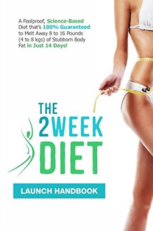Download The 2 Week Diet: The Fastest Way to Lose Weight - Lose Up 8 to 16 Pounds in 2 Weeks - Brian Flatt's file in PDF