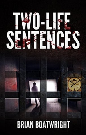 Read 2 Life Sentences: A horror tale of a demon on the loose in our World - Brian Boatwright | ePub