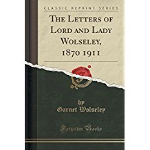 Read The Letters of Lord and Lady Wolseley, 1870 1911 (Classic Reprint) - Garnet Wolseley file in PDF