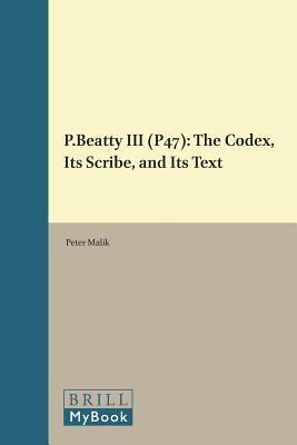 Read P.Beatty III (47): The Codex, Its Scribe, and Its Text - Peter Malik file in PDF