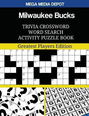 Read Milwaukee Bucks Trivia Crossword Word Search Activity Puzzle Book: Greatest Players Edition - Mega Media Depot | ePub