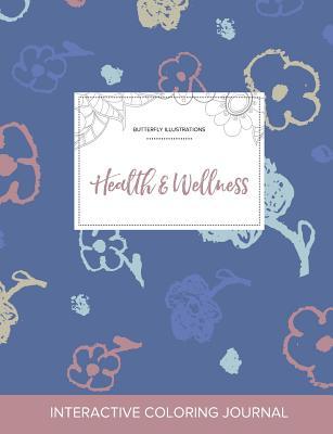 Download Adult Coloring Journal: Health & Wellness (Butterfly Illustrations, Simple Flowers) - Courtney Wegner file in ePub