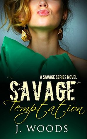 Read Savage Temptation (The Savage Series) (Volume 5) - J. Woods file in PDF