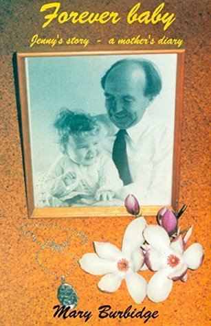 Download Forever Baby: Jenny’s Story - A Mother’s Diary - Mary Burbidge file in ePub