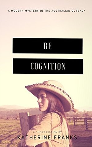 Read online ReCOGNITION: A Mystery in the Australian Outback - Katherine Franks | ePub