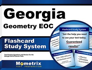 Read online Georgia Geometry Eoc Flashcard Study System: Georgia Eoc Test Practice Questions and Exam Review for the Georgia End of Course Tests - Georgia Eoc Exam Secrets Test Prep Team file in ePub