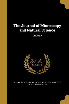 Read The Journal of Microscopy and Natural Science; Volume 3 - Alfred Allen file in PDF