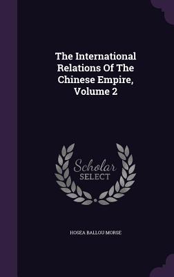 Download The International Relations of the Chinese Empire, Volume 2 - Hosea Ballou Morse file in ePub
