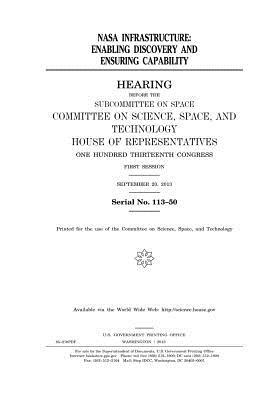Read online NASA Infrastructure: Enabling Discovery and Ensuring Capability - U.S. Congress | ePub