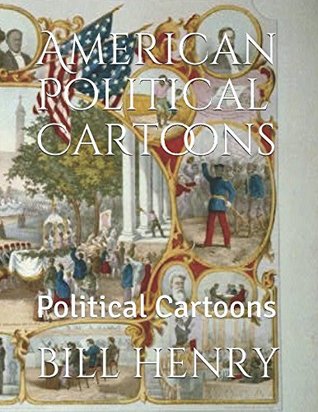 Download American Political Cartoons: Political Cartoons - Bill Henry file in PDF