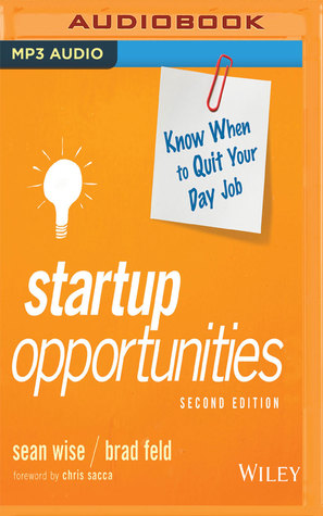 Download Startup Opportunities: Know When to Quit Your Day Job, 2nd Edition - Sean Wise | ePub