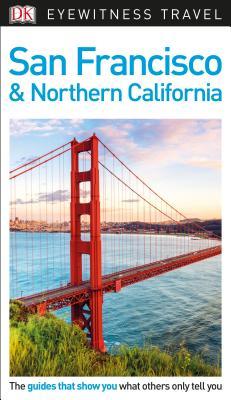 Read online DK Eyewitness Travel Guide San Francisco and Northern California - DK Publishing file in PDF