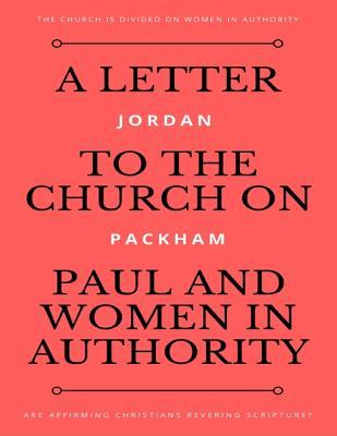 Download A Letter to the Church on Paul and Women in Authority - Jordan Packham | PDF