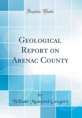 Read Geological Report on Arenac County (Classic Reprint) - William Mumford Gregory file in ePub