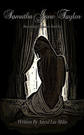 Download Samantha Jane Taylor (Recovering Collection Book 2) - Astrid Lee Miles | PDF